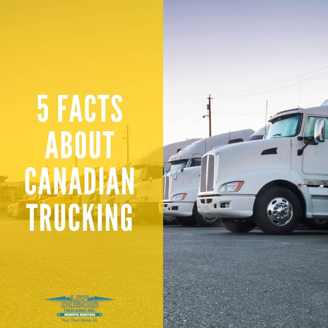 5 Facts About Canadian Trucking [INFOGRAPHIC] Len Dubois Trucking