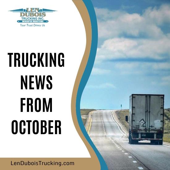 Post for October Trucking News by Len Dubois Trucking, Includes an image of a semi on the highway.